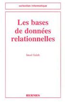 Couverture du livre « Les base de donnees relationnelles (collection informatique) » de Imad Saleh aux éditions Hermes Science Publications