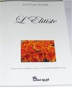 Couverture du livre « L'élitiste » de Jean-Claude Texier aux éditions Chloe Des Lys