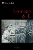 Couverture du livre « Lorenzo & l » de Madeleine Kahn aux éditions La Compagnie Litteraire