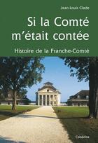 Couverture du livre « Si La Comte M'Etait Contee » de Jean-Louis Clade aux éditions Cabedita