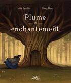 Couverture du livre « Plume et enchantement » de Steve Adams et Julie Lanthier aux éditions Multimondes