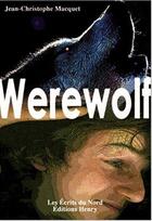 Couverture du livre « Werewolf » de Jean-Christophe Macquet aux éditions Editions Henry