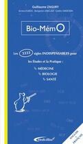 Couverture du livre « Bio-memo : les 3333 sigles indispensables pour les etudes et la pratique » de Guillaume Zagury aux éditions Medicilline