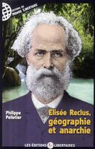 Couverture du livre « Elisée Reclus, géographie et anarchie » de Philippe Pelletier aux éditions Le Monde Libertaire