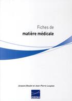 Couverture du livre « Fiches de matière médicale » de Jacques Boulet aux éditions Cedh