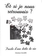 Couverture du livre « Et si je nous retrouvais ? » de Christine Calame aux éditions La Source