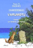 Couverture du livre « Varumotu tome 1 : le fardeau de Tahito » de Yoan H. Padines aux éditions Yhp
