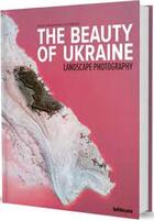 Couverture du livre « The beauty of Ukraine : landscape photography » de Yevhen Samuchenko et Lucia Bondar aux éditions Teneues Verlag