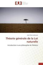 Couverture du livre « Theorie generale de la loi naturelle - introduction a une philosophie de l'histoire » de Labrousse J-P. aux éditions Editions Universitaires Europeennes