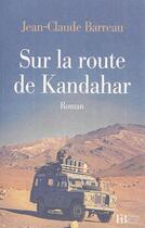 Couverture du livre « Sur la route de Kandahar » de Jean-Claude Barreau aux éditions Les Peregrines