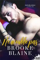 Couverture du livre « Inoubliable t.1 ; ne m'oublie pas » de Brooke Blaine aux éditions Mxm Bookmark