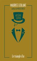 Couverture du livre « Arsène Lupin : Le triangle d'or » de Maurice Leblanc aux éditions Archipoche