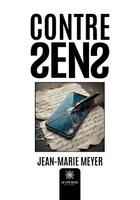 Couverture du livre « Contresens » de Jean-Marie Meyer aux éditions Le Lys Bleu