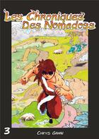 Couverture du livre « Les chroniques des Nomadoss Tome 3 » de Chrys Gaman aux éditions Nanachi