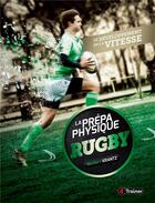 Couverture du livre « La prépa physique rugby Tome 1 ; le développement de la vitesse » de Norbert Krantz aux éditions 4 Trainer