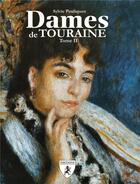 Couverture du livre « Dames de Touraine t.2 » de Sylvie Pouliquen aux éditions Hugues De Chivre