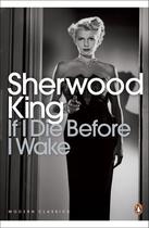 Couverture du livre « If I Die Before I Wake » de King Sherwood aux éditions Penguin Books Ltd Digital