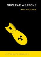 Couverture du livre « NUCLEAR WEAPONS » de Mark Wolverton aux éditions Mit Press