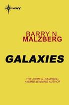 Couverture du livre « Galaxies » de Barry Norman Malzberg aux éditions Orion Digital