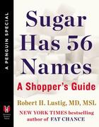 Couverture du livre « Sugar Has 56 Names » de Lustig Robert H aux éditions Penguin Group Us