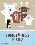 Couverture du livre « Something's fishy » de Jean Gourounas aux éditions Phaidon Jeunesse