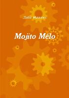 Couverture du livre « Mojito Mélo » de Julie Mazens aux éditions Lulu