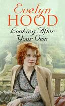 Couverture du livre « Looking After Your Own » de Hood Evelyn aux éditions Little Brown Book Group Digital