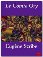 Couverture du livre « Le comte Ory » de Eugene Scribe aux éditions Ebookslib