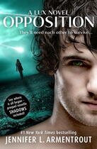 Couverture du livre « Opposition (Lux - Book Five) » de L Armentrout Jennifer aux éditions Hodder And Stoughton Digital