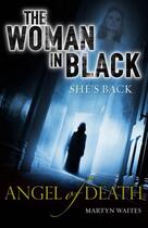 Couverture du livre « The Woman in Black: Angel of Death » de Martyn Waites aux éditions Random House Digital