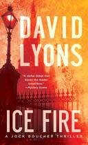 Couverture du livre « Ice Fire » de Lyons David aux éditions Atria Emily Bestler Books