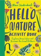 Couverture du livre « Hello nature activity book » de Nina Chakrabarti aux éditions Laurence King