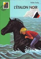 Couverture du livre « L'étalon noir » de Walter Farley et Steven Farley aux éditions Le Livre De Poche Jeunesse