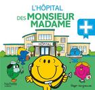 Couverture du livre « L'hôpital des Monsieur Madame » de Roger Hargreaves aux éditions Hachette Jeunesse