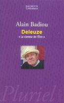 Couverture du livre « Deleuze ; la clameur et l'être » de Alain Badiou aux éditions Pluriel