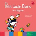 Couverture du livre « PETIT LAPIN BLANC : Petit Lapin Blanc : se déguise » de Marie-France Floury et Fabienne Boisnard aux éditions Gautier Languereau