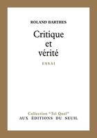 Couverture du livre « Critique et vérité » de Roland Barthes aux éditions Seuil