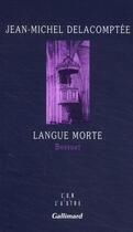 Couverture du livre « Langue morte » de Jean-Michel Delacomptee aux éditions Gallimard