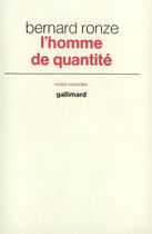 Couverture du livre « L'homme de quantite » de Ronze Bernard aux éditions Gallimard