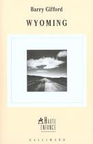 Couverture du livre « Wyoming » de Barry Gifford aux éditions Gallimard