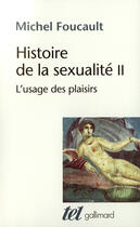 Couverture du livre « Histoire de la sexualité t.2 ; l'usage des plaisirs » de Michel Foucault aux éditions Gallimard