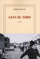 Couverture du livre « Gens du nord » de Perrine Leblanc aux éditions Gallimard