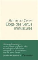 Couverture du livre « Éloge des vertus minuscules » de Marina Van Zuylen aux éditions Flammarion