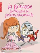 Couverture du livre « La princesse qui détestait les princes charmants » de Paul Thies aux éditions Pere Castor