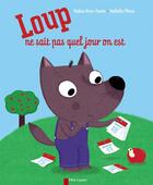 Couverture du livre « Loup ne sait pas quel jour on est » de Nadine Brun-Cosme et Nathalie Choux aux éditions Pere Castor