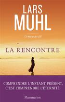 Couverture du livre « La rencontre » de Lars Muhl aux éditions Flammarion