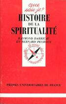 Couverture du livre « Histoire de la spiritualite qsj 2621 » de Darricau/Peyrous R./ aux éditions Que Sais-je ?