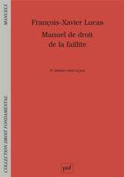 Couverture du livre « Manuel de droit de la faillite (3e édition) » de Lucas F-X. aux éditions Puf