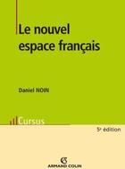 Couverture du livre « Le nouvel espace français (5e édition) » de Daniel Noin aux éditions Armand Colin