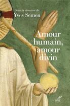 Couverture du livre « Amour humain, amour divin » de Yves Semen aux éditions Cerf